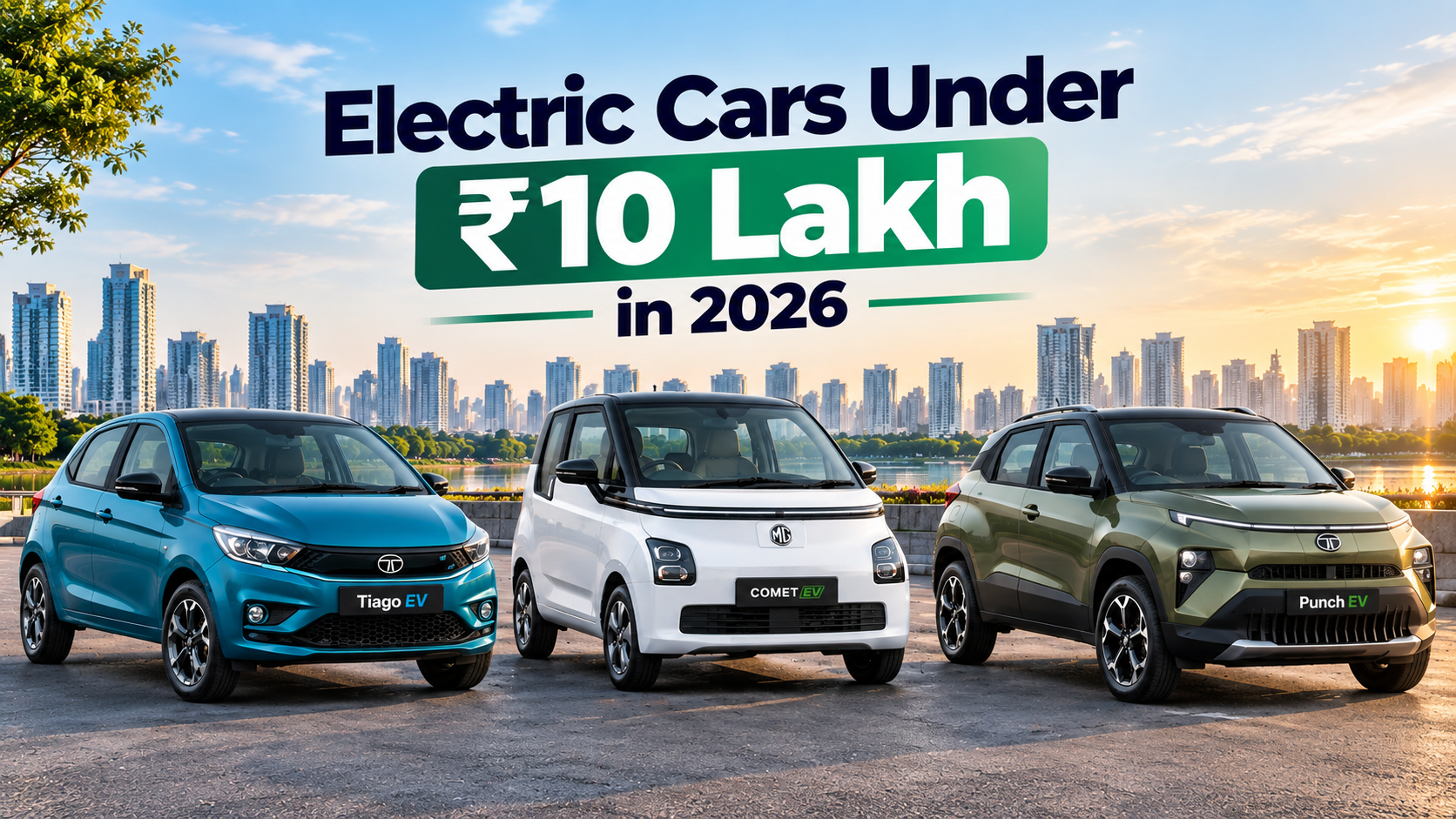 Exploring Affordable Electric Cars In India: Tiago EV, Comet EV, And Punch EV Under ₹10 Lakh